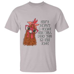 Funny Chicken Lover Gift T Shirt She Is Beauty And Grace She Will Peck You In The Face TS12 Ice Gray Print Your Wear