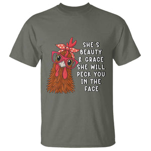 Funny Chicken Lover Gift T Shirt She Is Beauty And Grace She Will Peck You In The Face TS12 Military Green Print Your Wear