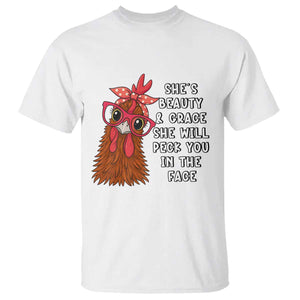 Funny Chicken Lover Gift T Shirt She Is Beauty And Grace She Will Peck You In The Face TS12 White Print Your Wear