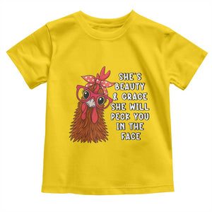 Funny Chicken Lover Gift Toddler T Shirt She Is Beauty And Grace She Will Peck You In The Face TS12 Daisy Print Your Wear
