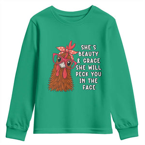 Funny Chicken Lover Gift Youth Sweatshirt She Is Beauty And Grace She Will Peck You In The Face TS12 Irish Green Print Your Wear