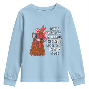 Funny Chicken Lover Gift Youth Sweatshirt She Is Beauty And Grace She Will Peck You In The Face TS12 Light Blue Print Your Wear