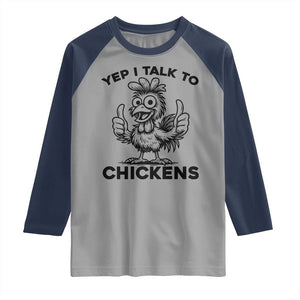 Funny Farm Animal Gift Raglan Shirt Yep I Talk To Chickens TS12 Sport Gray Navy Print Your Wear