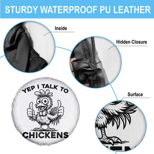 Funny Farm Animal Gift Spare Tire Cover Yep I Talk To Chickens TS12 Print Your Wear