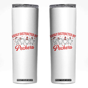Funny Chicken Lover Gift Skinny Tumbler Easily Distracted By Peckers TS12 White Print Your Wear