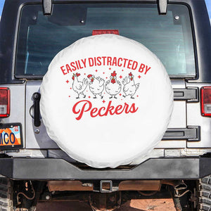 Funny Chicken Lover Gift Spare Tire Cover Easily Distracted By Peckers TS12 No hole White Print Your Wear