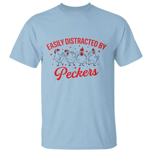 Funny Chicken Lover Gift T Shirt Easily Distracted By Peckers TS12 Light Blue Print Your Wear