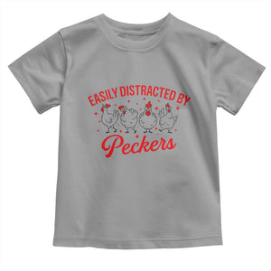 Funny Chicken Lover Gift Toddler T Shirt Easily Distracted By Peckers TS12 Sport Gray Print Your Wear