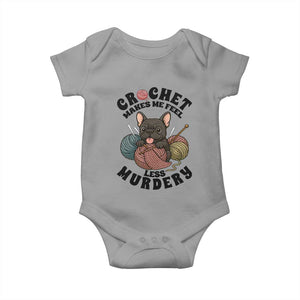 French Bulldog Baby Onesie Crochet Makes Me Feel Less Murdery TS12 Sport Gray Print Your Wear
