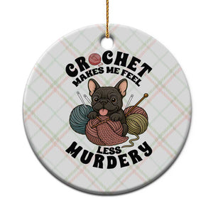 French Bulldog Ceramic Ornament Crochet Makes Me Feel Less Murdery TS12 1pc Christmas Plaid Print Your Wear