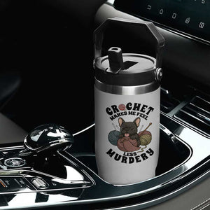 French Bulldog Flip Straw Tumbler Crochet Makes Me Feel Less Murdery TS12 Print Your Wear