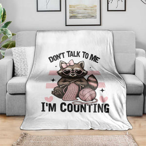 Do Not Talk To Me I Am Counting Throw Blanket Funny Crochet Raccoon TS12 Print Your Wear