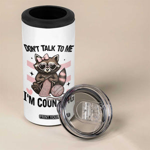 Do Not Talk To Me I Am Counting 4 in 1 Can Cooler Tumbler Funny Crochet Raccoon TS12 Print Your Wear