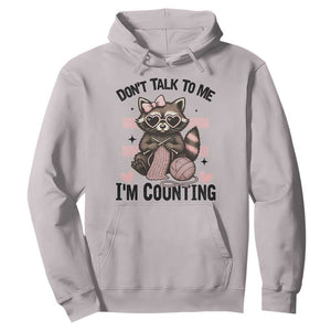 Do Not Talk To Me I Am Counting Hoodie Funny Crochet Raccoon TS12 Ice Gray Print Your Wear