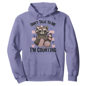 Do Not Talk To Me I Am Counting Hoodie Funny Crochet Raccoon TS12 Violet Print Your Wear