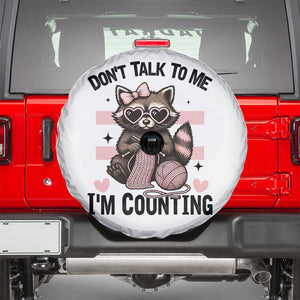 Do Not Talk To Me I Am Counting Spare Tire Cover Funny Crochet Raccoon TS12 White Print Your Wear