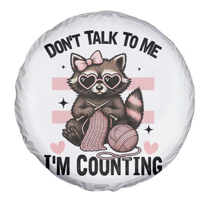 Do Not Talk To Me I Am Counting Spare Tire Cover Funny Crochet Raccoon TS12 Print Your Wear
