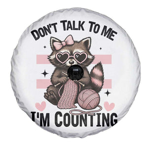 Do Not Talk To Me I Am Counting Spare Tire Cover Funny Crochet Raccoon TS12 Print Your Wear