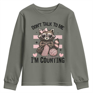 Do Not Talk To Me I Am Counting Youth Sweatshirt Funny Crochet Raccoon TS12 Military Green Print Your Wear