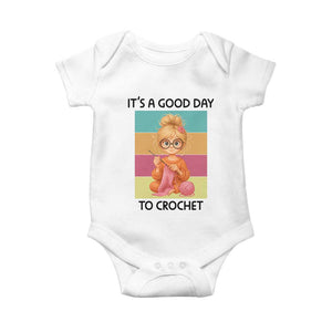 Its A Good Day To Crochet Baby Onesie Crochet Mom Gift TS12 White Print Your Wear