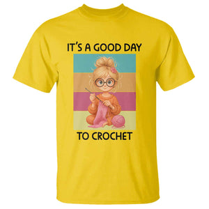 Its A Good Day To Crochet T Shirt Crochet Mom Gift TS12 Daisy Print Your Wear