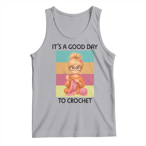 Its A Good Day To Crochet Tank Top Crochet Mom Gift TS12 Athletic Heather Print Your Wear