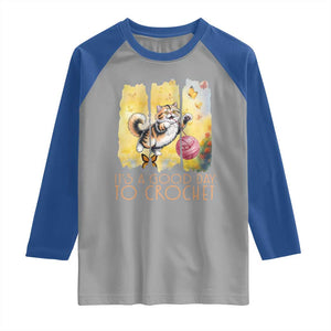 Its A Good Day To Crochet Raglan Shirt Cute Cat Chasing Yarn TS12 Sport Gray Royal Print Your Wear