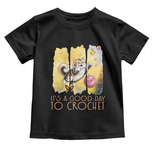 Its A Good Day To Crochet Toddler T Shirt Cute Cat Chasing Yarn TS12 Black Print Your Wear