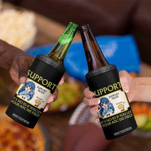 Support Main Funny Gaming Quote 4 in 1 Can Cooler Tumbler Its No KS If You Let Your ADC Die First TS12 Print Your Wear