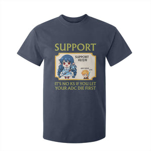 Support Main Funny Gaming Quote T Shirt For Kid Its No KS If You Let Your ADC Die First TS12 Navy Print Your Wear