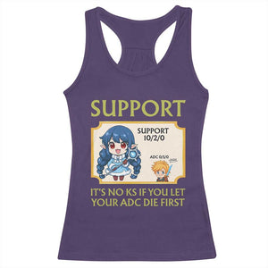 Support Main Funny Gaming Quote Racerback Tank Top Its No KS If You Let Your ADC Die First TS12 Purple Print Your Wear