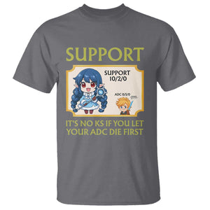 Support Main Funny Gaming Quote T Shirt Its No KS If You Let Your ADC Die First TS12 Charcoal Print Your Wear