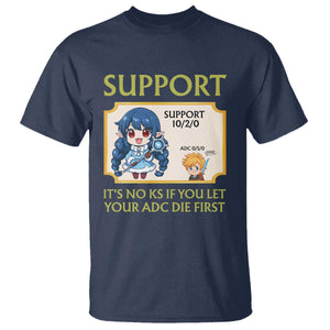 Support Main Funny Gaming Quote T Shirt Its No KS If You Let Your ADC Die First TS12 Navy Print Your Wear