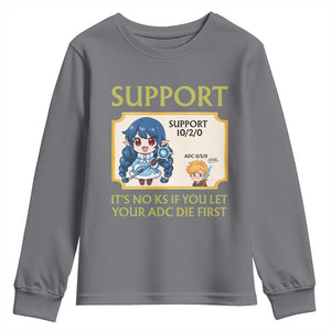 Support Main Funny Gaming Quote Youth Sweatshirt Its No KS If You Let Your ADC Die First TS12 Charcoal Print Your Wear