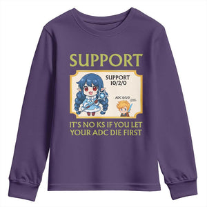 Support Main Funny Gaming Quote Youth Sweatshirt Its No KS If You Let Your ADC Die First TS12 Purple Print Your Wear