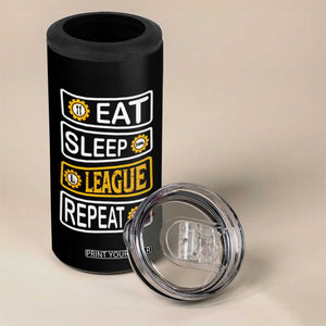 Funny Eat Sleep League Repeat 4 in 1 Can Cooler Tumbler Gaming Quote Gift For Gamer TS12 Print Your Wear