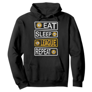 Funny Eat Sleep League Repeat Hoodie Gaming Quote Gift For Gamer TS12 Black Print Your Wear