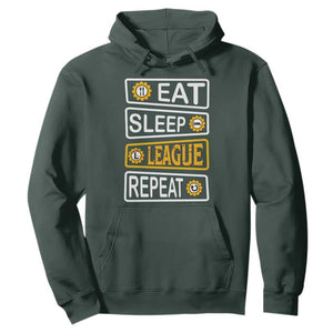 Funny Eat Sleep League Repeat Hoodie Gaming Quote Gift For Gamer TS12 Dark Forest Green Print Your Wear