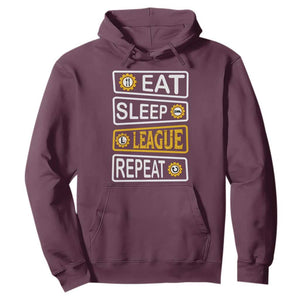 Funny Eat Sleep League Repeat Hoodie Gaming Quote Gift For Gamer TS12 Maroon Print Your Wear