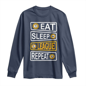 Funny Eat Sleep League Repeat Long Sleeve Shirt Gaming Quote Gift For Gamer TS12 Navy Print Your Wear