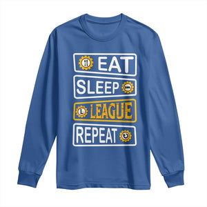 Funny Eat Sleep League Repeat Long Sleeve Shirt Gaming Quote Gift For Gamer TS12 Royal Blue Print Your Wear