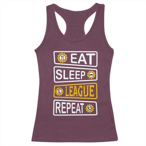 Funny Eat Sleep League Repeat Racerback Tank Top Gaming Quote Gift For Gamer TS12 Maroon Print Your Wear
