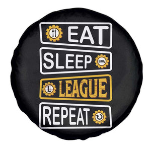 Funny Eat Sleep League Repeat Spare Tire Cover Gaming Quote Gift For Gamer TS12 Print Your Wear