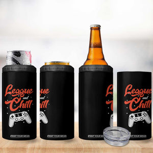 League And Chill 4 in 1 Can Cooler Tumbler Funny Gaming Quote Gift For Gamer TS12 Print Your Wear