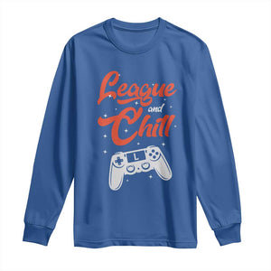League And Chill Long Sleeve Shirt Funny Gaming Quote Gift For Gamer TS12 Royal Blue Print Your Wear