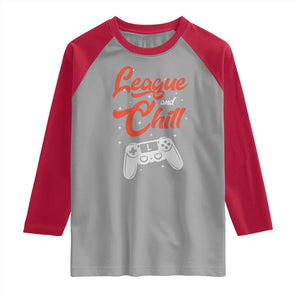 League And Chill Raglan Shirt Funny Gaming Quote Gift For Gamer TS12 Sport Gray Red Print Your Wear