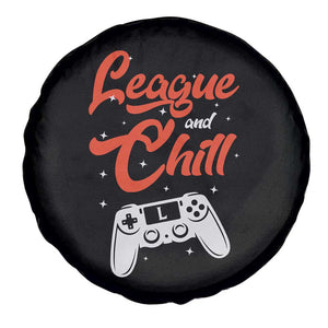 League And Chill Spare Tire Cover Funny Gaming Quote Gift For Gamer TS12 Print Your Wear