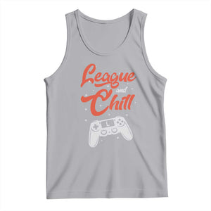 League And Chill Tank Top Funny Gaming Quote Gift For Gamer TS12 Athletic Heather Print Your Wear
