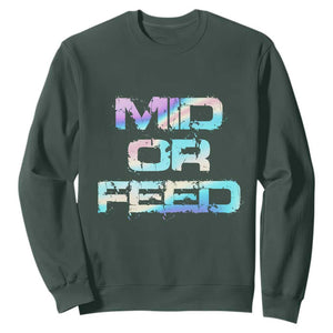 Mid Or Feed Iridescent Effect Sweatshirt Funny Game Lover Gift TS12 Dark Forest Green Print Your Wear