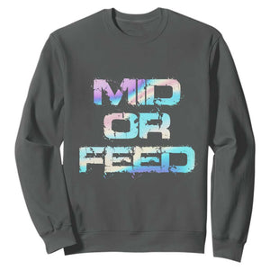 Mid Or Feed Iridescent Effect Sweatshirt Funny Game Lover Gift TS12 Dark Heather Print Your Wear